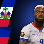 Duckens Nazon: A jornada heroica do Haiti rumo à Copa do Mundo